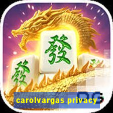 carolvargas privacy